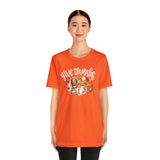 Give Thanks Unisex Jersey Short Sleeve Tee