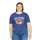 Give Thanks Unisex Jersey Short Sleeve Tee