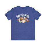 Give Thanks Unisex Jersey Short Sleeve Tee