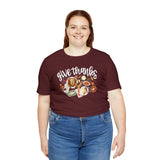 Give Thanks Unisex Jersey Short Sleeve Tee