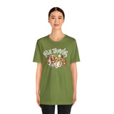 Give Thanks Unisex Jersey Short Sleeve Tee