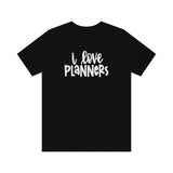I Love Planners Graphic TShirt