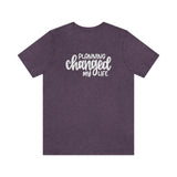 Planning Changed My Life Graphic TShirt