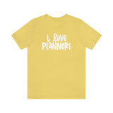I Love Planners Graphic TShirt