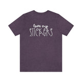 Love My Stickers Graphic TShirt