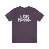 I Love Planners Graphic TShirt