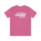 Planning Changed My Life Graphic TShirt