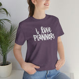 I Love Planners Graphic TShirt