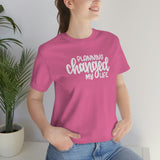 Planning Changed My Life Graphic TShirt