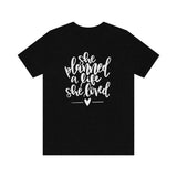 She Planned a Life She Loved Graphic TShirt