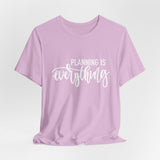 Planning is Eveything Graphic Tshirt