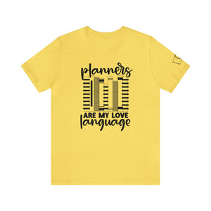 Planners Are My Love Language - Unisex Jersey Short Sleeve Tee