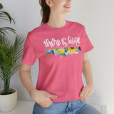 THERE IS HOPE- Unisex Jersey Short Sleeve Tee
