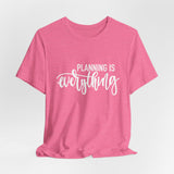 Planning is Eveything Graphic Tshirt