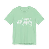 Planning is Eveything Graphic Tshirt