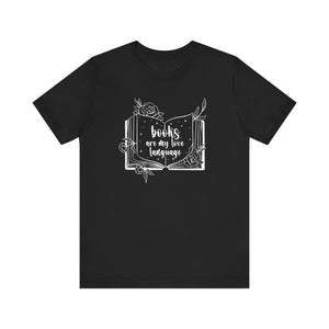 "Books Are My Love Language" Unisex Jersey Short Sleeve Tee