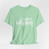 Planning is Eveything Graphic Tshirt