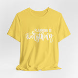 Planning is Eveything Graphic Tshirt