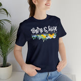 THERE IS HOPE- Unisex Jersey Short Sleeve Tee