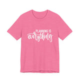 Planning is Eveything Graphic Tshirt