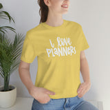 I Love Planners Graphic TShirt